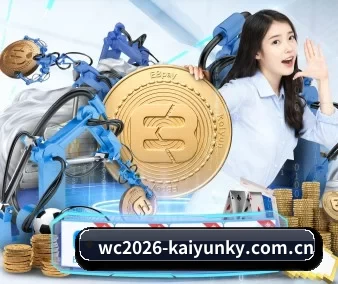 wc2026-kaiyunky.com.cn APP
